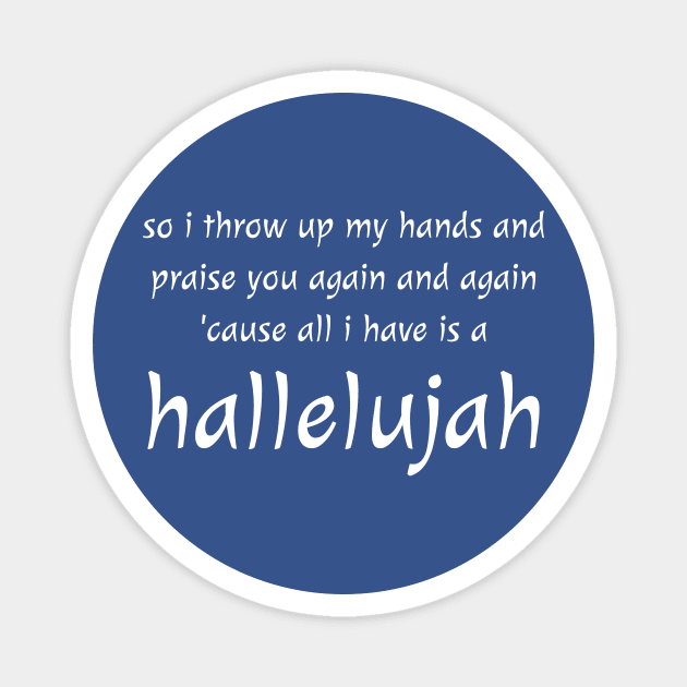 Hallelujah Magnet by AWbydesign
